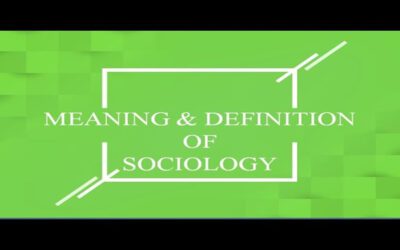 Meaning and Definition of Sociology
