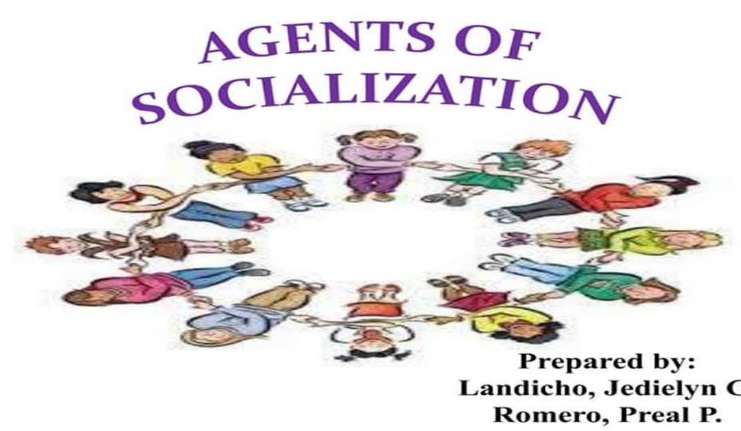The Agents of Socialization