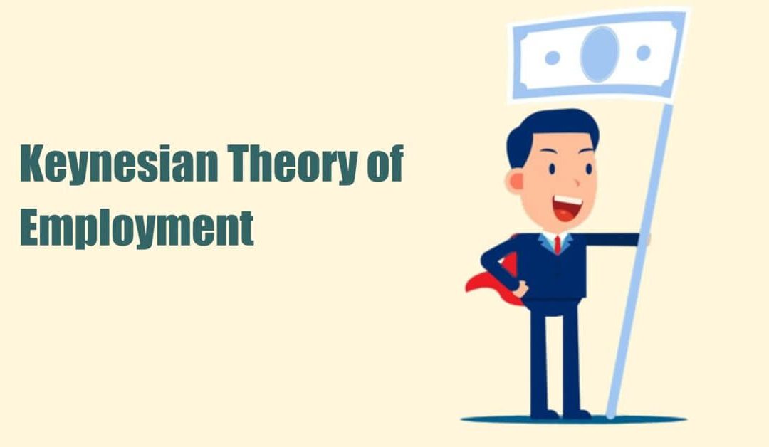 Keynesian Theory of Income, Output, and Employment